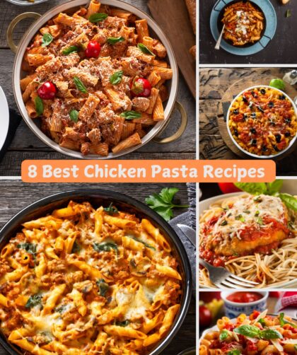 8 Best Chicken Pasta Recipes